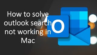 outlook for mac search not finding all results